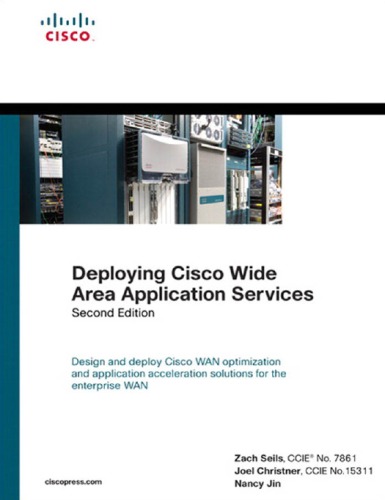 Deploying Cisco Wide Area Application Services (2nd Edition)