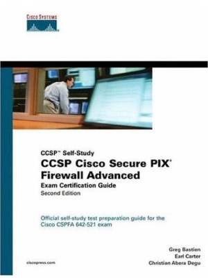 Ccsp Cisco Secure Pix Firewall Advanced Exam Certification Guide (Ccsp Self-Study) [With CDROM]