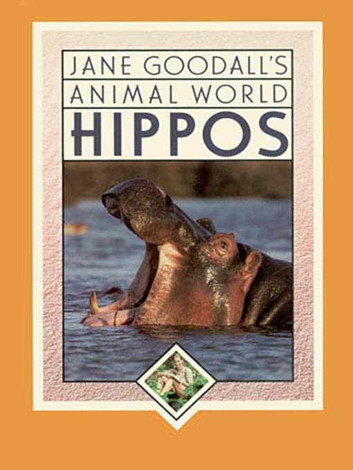 Jane Goodall's Animal World:  Hippos