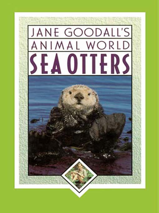 Jane Goodall's Animal World:  Sea Otters