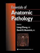 Essentials of Anatomic Pathology