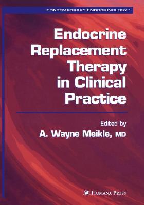 Endocrine Replacement Therapy in Clinical Practice   (Contemporary Endocrinology)