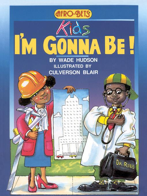 Afro Bets Kids: I'm Gonna Be!