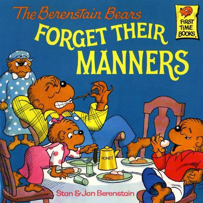 The Berenstain Bears Forget Their Manners