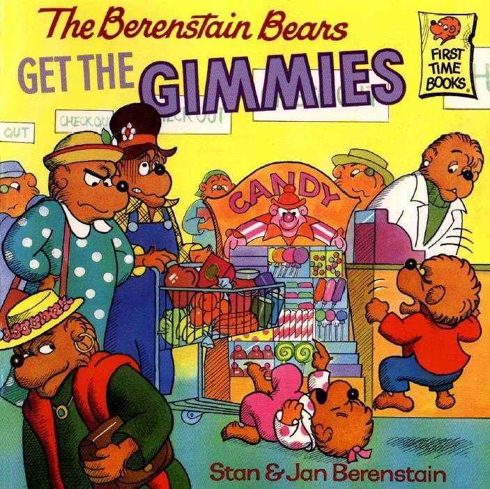 The Berenstain Bears Get the Gimmies