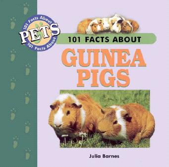 101 Facts about Pets: Guinea Pigs
