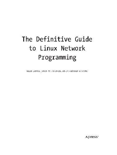 The Definitive Guide To Linux Network Programming (Expert's Voice)