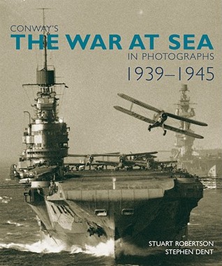 Conway's the War at Sea in Photographs, 1939-1945