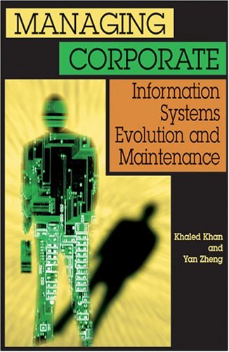 Managing Corporate Information Systems Evolution and Maintenance