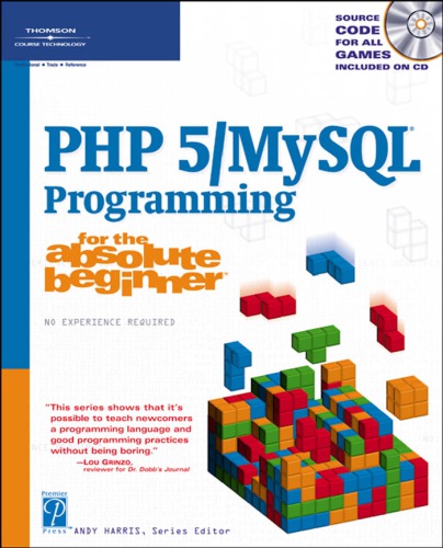 PHP 5 / MySQL Programming for the Absolute Beginner