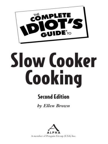 The Complete Idiot's Guide to Slow Cooker Cooking