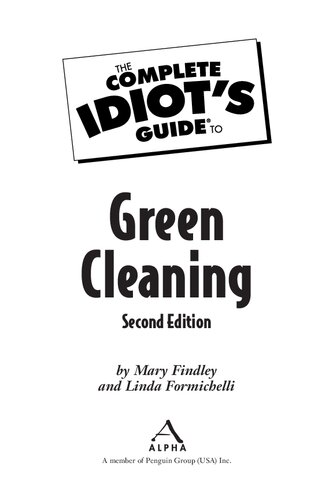 The Complete Idiot's Guide to Green Cleaning