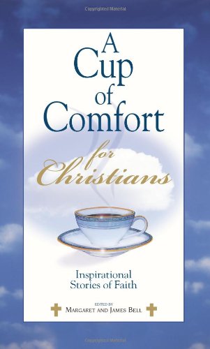 A Cup Of Comfort For Christians