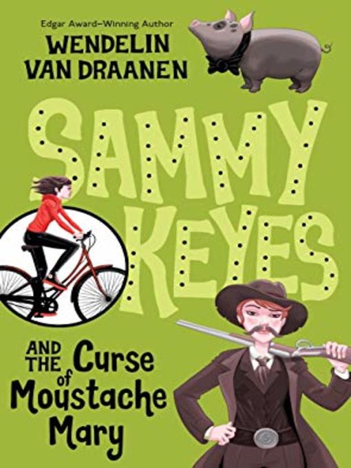 Sammy Keyes and the Curse of Moustache Mary