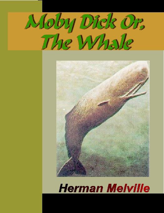 Moby Dick, or The White Whale