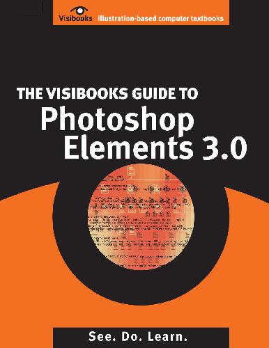 Visibooks guide to Photoshop Elements 3.0, The