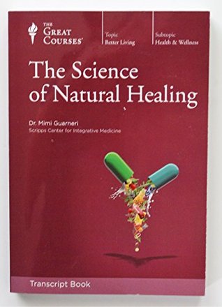 The Great Courses, The Science of Natural Healing, Transcript Book Only