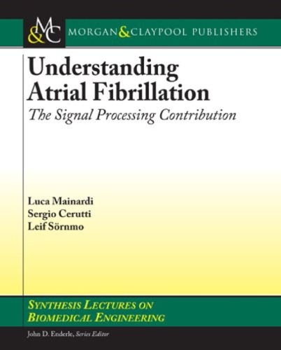 Atrial Fibrillation Studies (Synthesis Lectures on Biomedical Engineering)