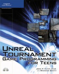 Unreal Tournament Game Programming for Teens