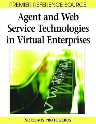 Agent and Web Service Technologies in Virtual Enterprises