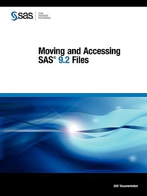 Moving and Accessing SAS 9.2 Files