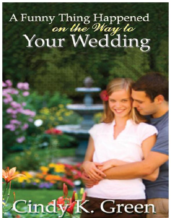 A Funny Thing Happened on the Way to Your Wedding
