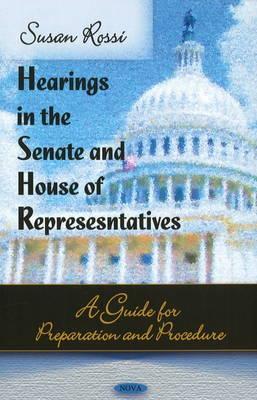 Hearings In The Senate And House Of Representatives