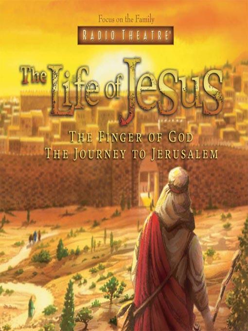 The Finger of God & The Journey to Jerusalem