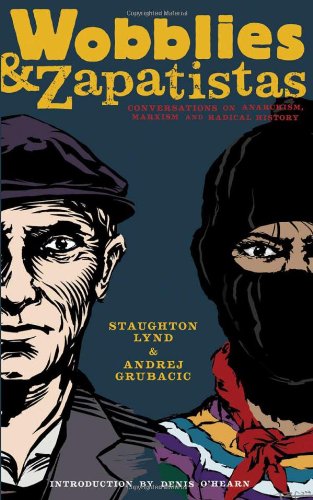 Wobblies and Zapatistas