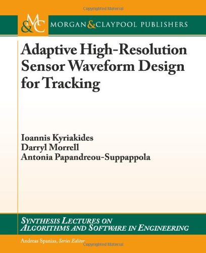 Adaptive High-Resolution Sensor Waveform Design for Tracking