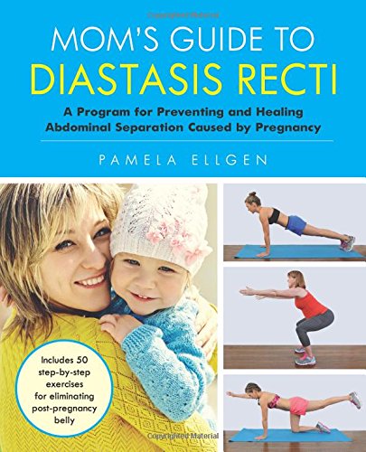 Mom's Guide to Diastasis Recti