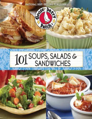 101 Soups, Salads &amp; Sandwiches