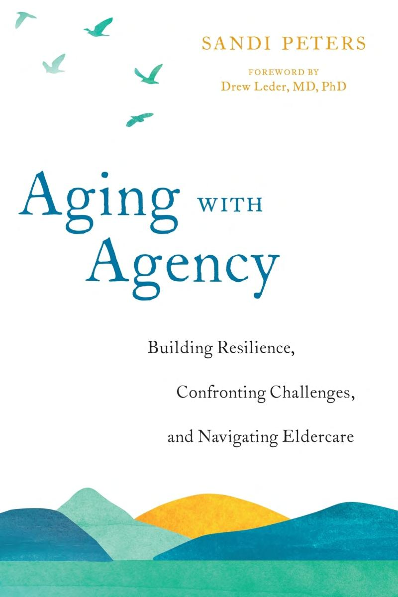 Aging with agency : building resilience, confronting challenges, and navigating eldercare