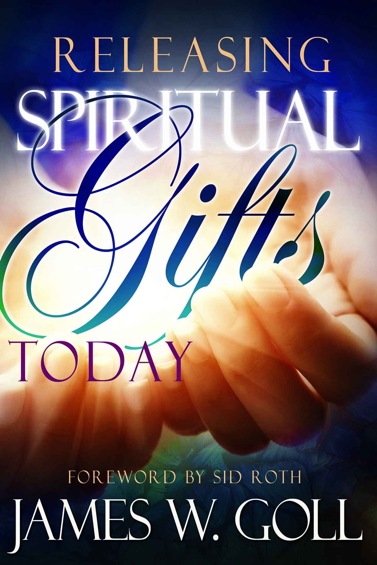 Releasing Spiritual Gifts Today