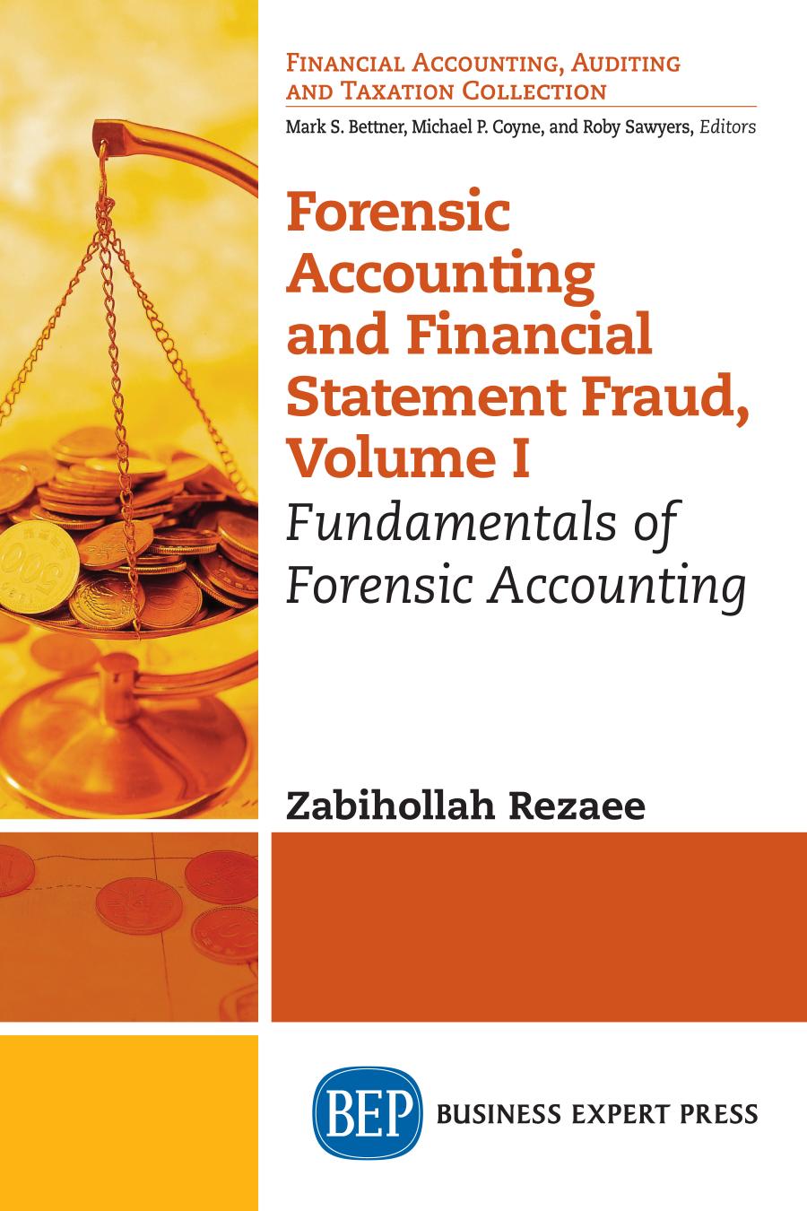 Forensic accounting and financial statement fraud. Volume I, Fundamentals of forensic accounting