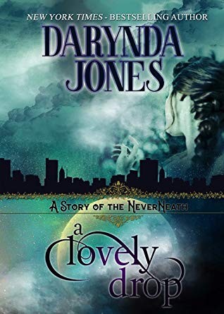 A Lovely Drop: A Story of the NeverNeath