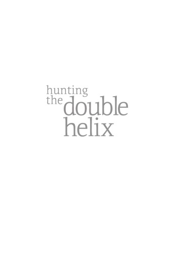 Hunting the Double Helix