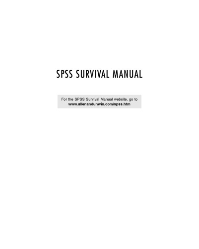 SPSS survival manual : a step by step guide to data analysis using SPSS for Windows (Versions 12-14)