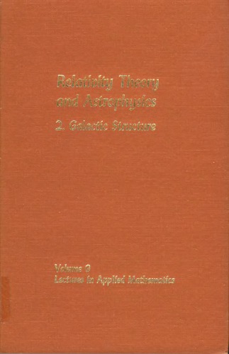 Relativity theory and astrophysics, vol.2: galactic structure