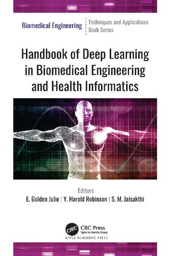 Handbook of deep learning in biomedical engineering and health informatics