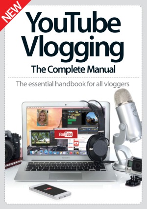 YouTube vlogging : the complete manual