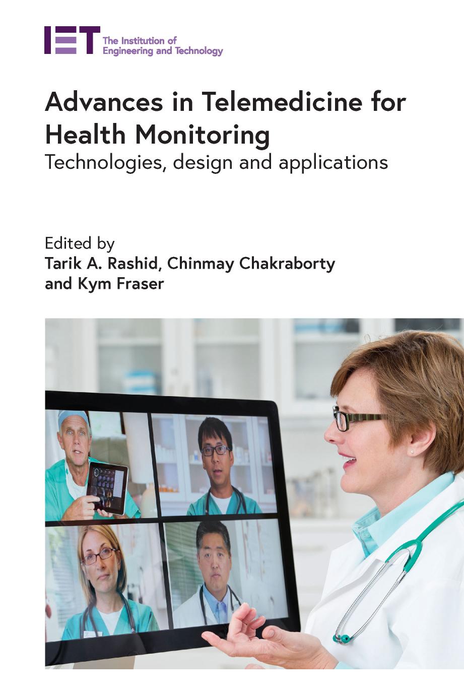 Advances in telemedicine for health monitoring : technologies, design and applications