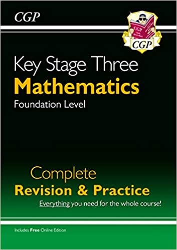 New KS3 Maths Complete Study &amp; Practice - Foundation (with Online Edition) (CGP KS3 Maths)