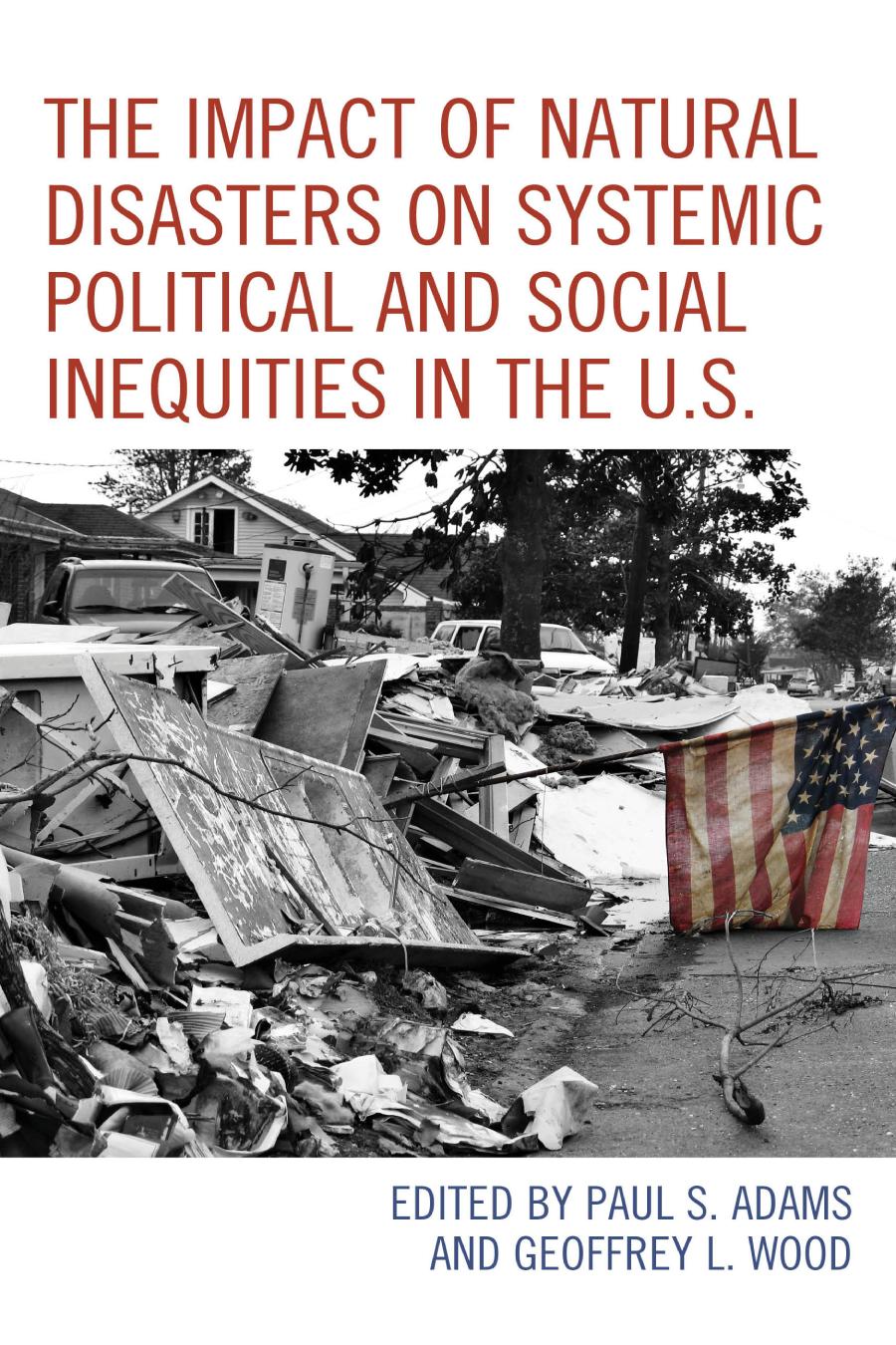 The impact of natural disasters on systemic political and social inequities in the U.S.