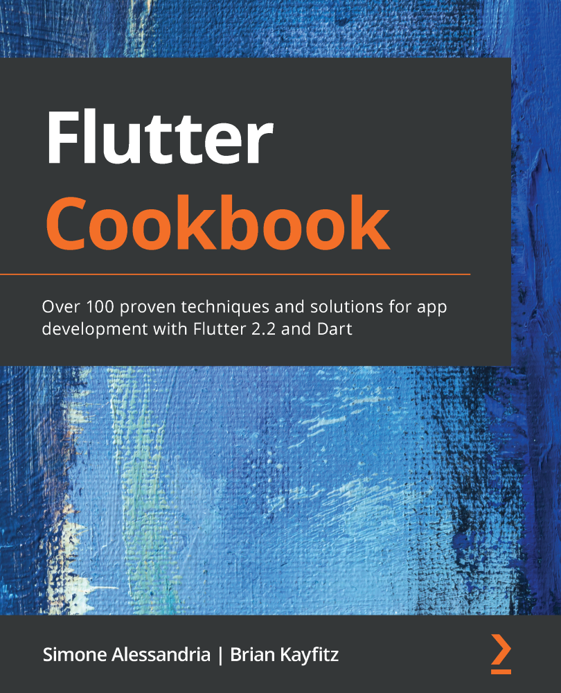 FLUTTER COOKBOOK : over 100 proven techniques and solutions on mobile development with flutter... and dart.