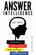 Answer intelligence : raise your AQ