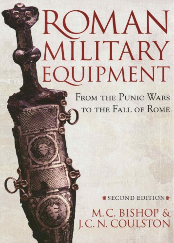 Roman Military Equipment from the Punic Wars to the Fall of Rome