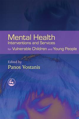 Mental Health Interventions and Services for Vulnerable Children and Young People