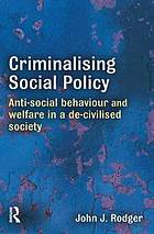 Criminalising Social Policy