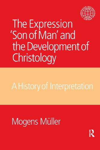 The Expression Son of Man and the Development of Christology